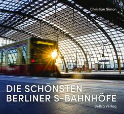 Die sch&ouml;nsten Berliner S-Bahnh&ouml;fe