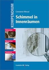 Kompendium Schimmel in Innenr&auml;umen