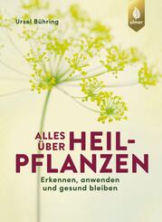 Alles &uuml;ber Heilpflanzen