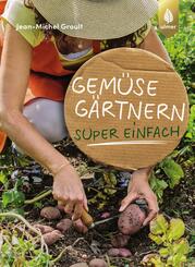 Gem&uuml;se G&auml;rtnern super einfach