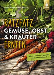 Ratzfatz Gem&uuml;se, Obst & Kr&auml;uter ernten