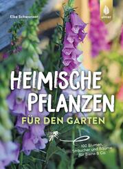 Heimische Pflanzen f&uuml;r den Garten