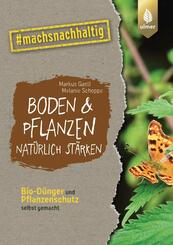 Boden & Pflanzen nat&uuml;rlich st&auml;rken