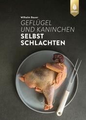 Gefl&uuml;gel und Kaninchen selbst schlachten