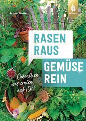 Rasen raus. Gem&uuml;se rein.