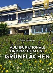 Multifunktionale und nachhaltige Gr&uuml;nfl&auml;chen