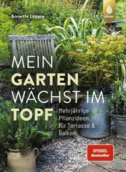 Mein Garten w&auml;chst im Topf