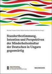 Standortbestimmung, Intention und Perspektiven der Minderheitenkultur der Deutschen in Ungarn gegenw&auml;rtig