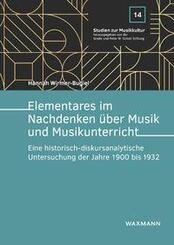 Elementares im Nachdenken &uuml;ber Musik und Musikunterricht