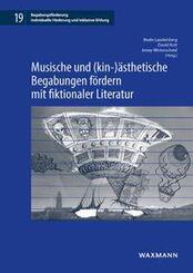 Musische und (kin-)&auml;sthetische Begabungen f&ouml;rdern mit fiktionaler Literatur