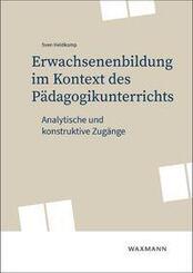 Erwachsenenbildung im Kontext des P&auml;dagogikunterrichts