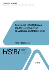 Ausgew&auml;hlte Rechtsfragen bei der Einf&uuml;hrung von KI-Systemen im Unternehmen