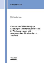 Einsatz von Wide-Bandgap Leistungshalbleiterbauelementen in Wechselrichtern mit Ausgangsfilter f&uuml;r elektrische Antriebe
