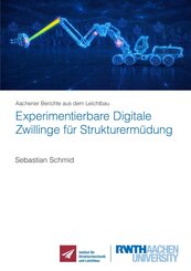 Experimentierbare Digitale Zwillinge f&uuml;r Strukturerm&uuml;dung