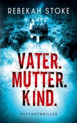 Vater. Mutter. Kind.