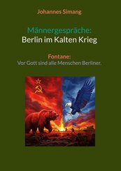 M&auml;nnergespr&auml;che; Berlin im Kalten Krieg