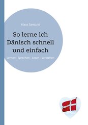 So lerne ich D&auml;nisch schnell und einfach