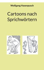 Cartoons nach Sprichw&ouml;rtern