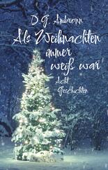 Als Weihnachten immer wei&szlig; war