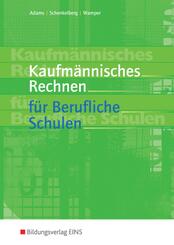 Kaufm&auml;nnisches Rechnen f&uuml;r Berufliche Schulen