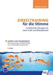 Zirkeltraining f&uuml;r die Stimme - Funktionale &Uuml;bungen f&uuml;r mehr Kraft und Belastbarkeit