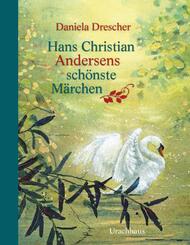 Hans Christian Andersens sch&ouml;nste M&auml;rchen