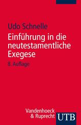 Einf&uuml;hrung in die neutestamentliche Exegese