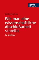 Wie man eine wissenschaftliche Abschlu&szlig;arbeit schreibt