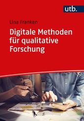 Digitale Methoden f&uuml;r qualitative Forschung