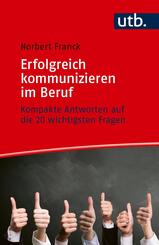 Erfolgreich kommunizieren im Beruf