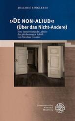 &raquo;De NON-ALIUD&laquo; (&Uuml;ber das Nicht-Andere)