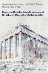 Deutsche Griechenland-Diskurse und Griechisch-Deutscher Kulturtransfer