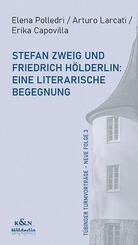 Stefan Zweig und Friedrich H&ouml;lderlin: Eine literarische Begegnung