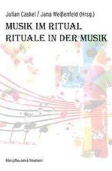 Musik im Ritual - Rituale in der Musik