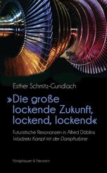 &raquo;Die gro&szlig;e lockende Zukunft, lockend, lockend&laquo;