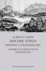 Der eine Strich - Moderne Literatenmalerei
