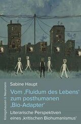 Vom 'Fluidum des Lebens' zum posthumanen 'Bio-Adapter'