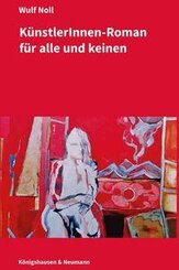 K&uuml;nstlerinnen-Roman f&uuml;r alle und keinen