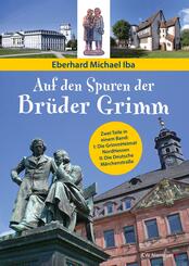 Auf den Spuren der Br&uuml;der Grimm