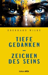 Tiefe Gedanken - Zeichen des Seins