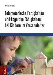 Feinmotorische Fertigkeiten und kognitive F&auml;higkeiten bei Kindern im Vorschulalter