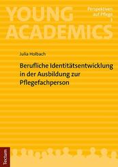 Berufliche Identit&auml;tsentwicklung in der Ausbildung zur Pflegefachperson