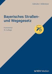 Bayerisches Stra&szlig;en- und Wegegesetz