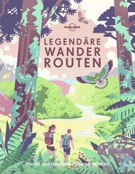 LONELY PLANET Bildband Legend&auml;re Wanderrouten
