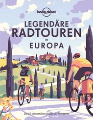 LONELY PLANET Bildband Legend&auml;re Radtouren in Europa