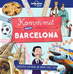 LONELY PLANET Kinderreisef&uuml;hrer Komm mit nach Barcelona