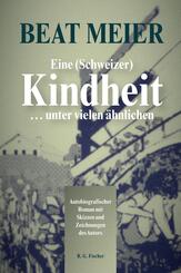 Eine (Schweizer) Kindheit ... unter vielen &auml;hnlichen