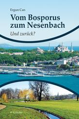 Vom Bosporus zum Nesenbach. Und zur&uuml;ck?