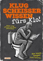Klugschei&szlig;erwissen f&uuml;rs Klo