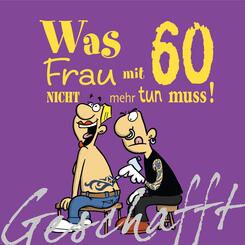 Geschafft: Was Frau mit 60 nicht mehr tun muss!
